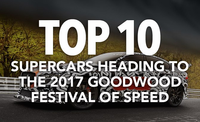top 10 supercars heading to the goodwood festival of speed