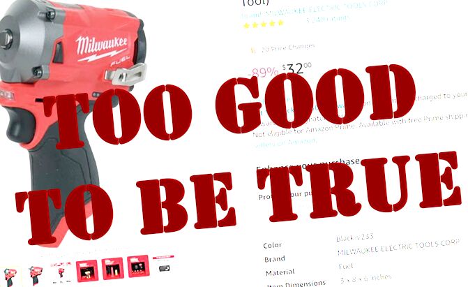 text reading "too good to be true" over an Amazon listing for a $32 Milwaukee impact driver
